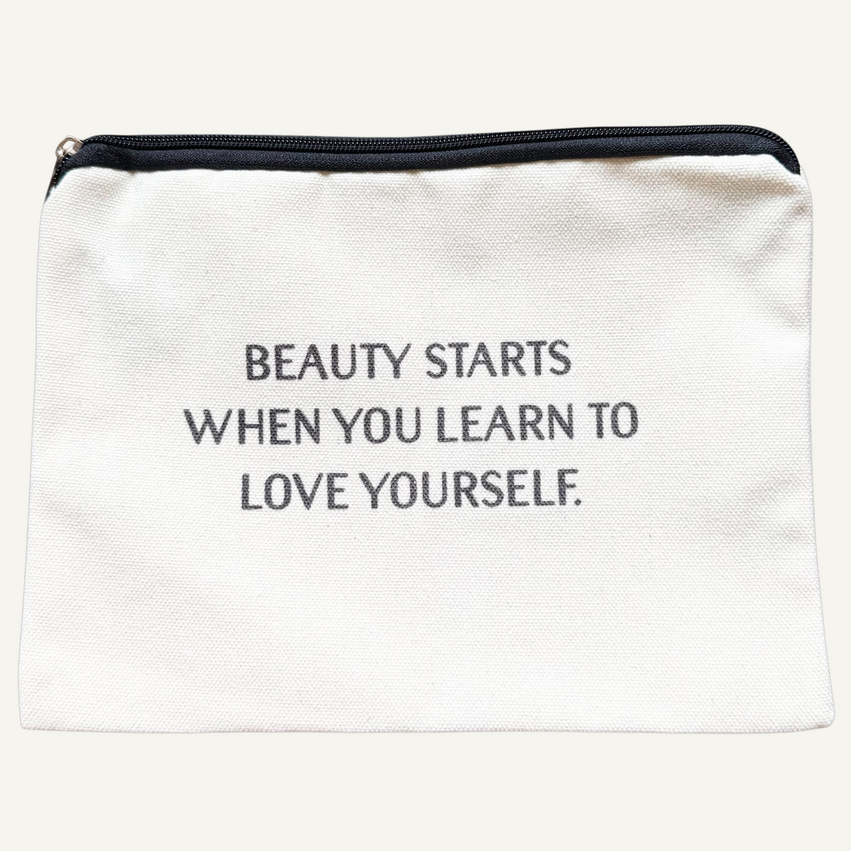 Canvas Pouch, Beauty starts when you learn to love yourself